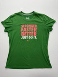 Nike Shirt Womens XL Green Dri-FIT Cotton Tee Stronger Faster Better Slogan